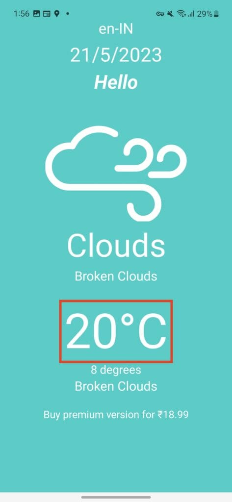 Temperature will be shown in degree Celsius (C) | Phrase