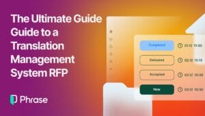 An illustrated cover for "The Ultimate Guide to a Translation Management System RFP" by Phrase. The design features a modern interface with task completion statuses like "Completed," "Delivered," "Accepted," and "New," showcasing the efficiency and organization enabled by a TMS platform. The image is set against a vibrant gradient background, emphasizing the structured and streamlined approach to managing global content.