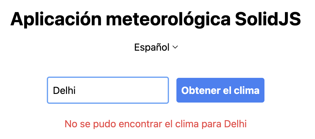 Our app’s error message when there’s no weather data for a particular city in es-ES locale | Phrase