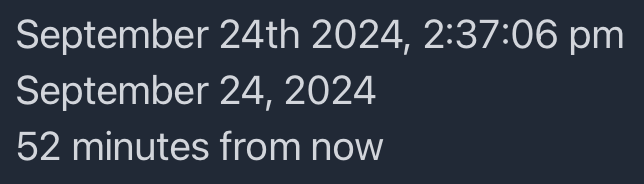 The image shows three date and time formats in English. The first is "September 24th 2024, 2:37:06 pm" displaying the full date with time. The second is "September 24, 2024" showing the date only. The third is "52 minutes from now" expressing time in a relative format.