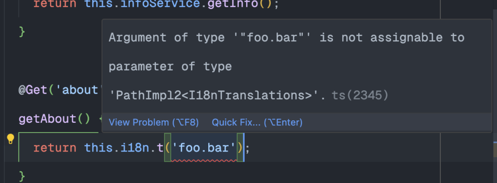 A screenshot of a TypeScript error in an IDE. The error message states: 'Argument of type '"foo.bar"' is not assignable to parameter of type 'PathImpl2<I18nTranslations>'. ts(2345)'. The cursor is on the line containing return this.i18n.t('foo.bar'); with a red squiggly underline under 'foo.bar'.